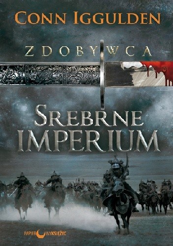 Zdobywca. Srebrne imperium
