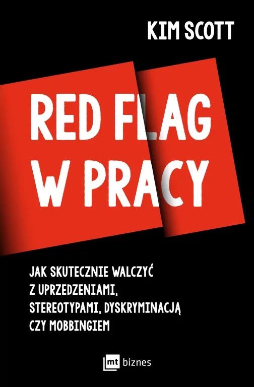 Red flag w pracy. jak skutecznie walczyć z uprzedzeniami, stereotypami, dyskryminacją czy mobbingiem.